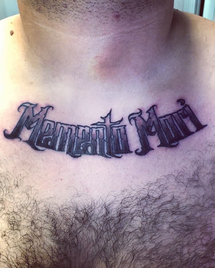 Lettering + Script memento mori tattoo on Chest by KD_INKORPORATED on TattMe