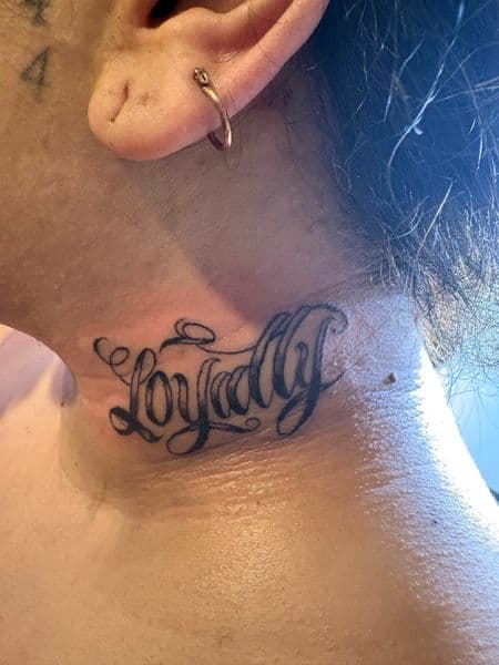 Script + Lettering loyalty tattoo on Neck (Side) by hippie.Inkster on TattMe