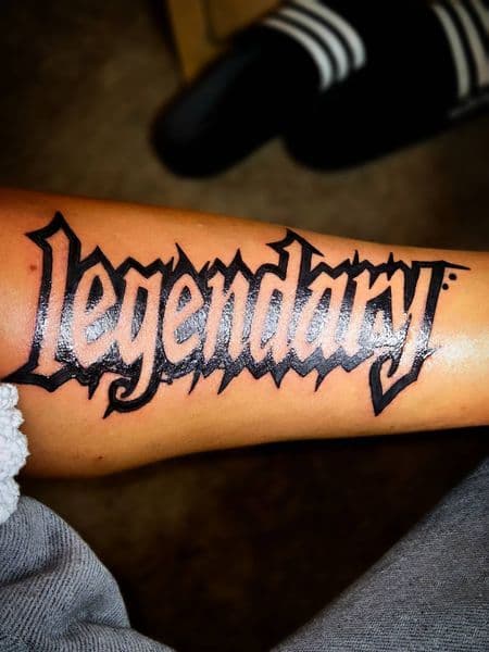 Lettering + Script legendary tattoo on Calf by Certified__OB on TattMe